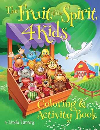 Fruit Of The Spirit 4 Kids: Coloring And Activity Book