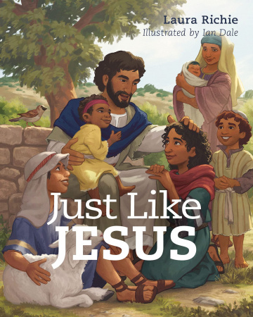 Just Like Jesus (Bible Storybook Series)