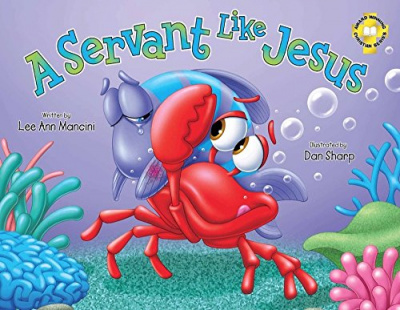 A Servant Like Jesus: Adventures Of The Sea Kids