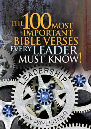The 100 Most Important Bible Verses Every Leader Must Know