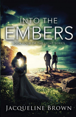 Into The Embers (The Light, Vol 4)