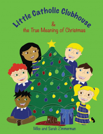 Little Catholic Clubhouse & the True Meaning of Christmas