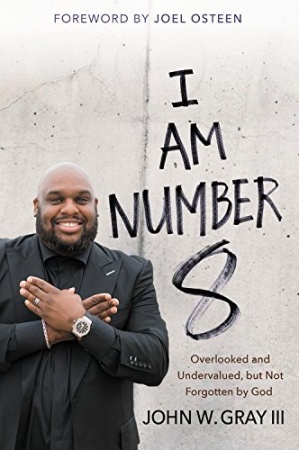 I Am Number 8: Overlooked and Undervalued, but Not Forgotten by God (Hardcover)