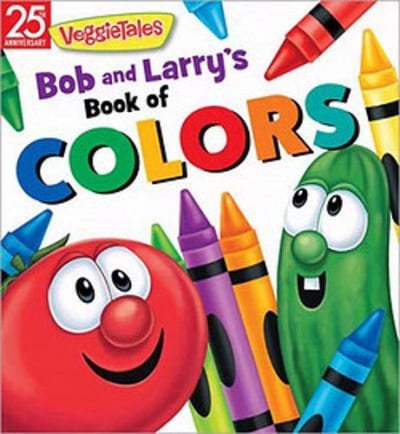 Bob and Larry's Book of Colors (VeggieTales)