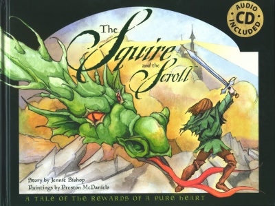 The Squire and the Scroll: A Tale of the Rewards of a Pure Heart (With Audio CD)