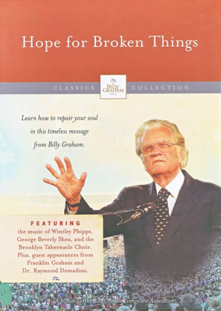 The Billy Graham Classic Collection: Hope for Broken Things
