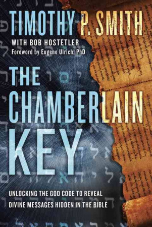The Chamberlain Key: Unlocking the God Code to Reveal Divine Messages Hidden in the Bible
