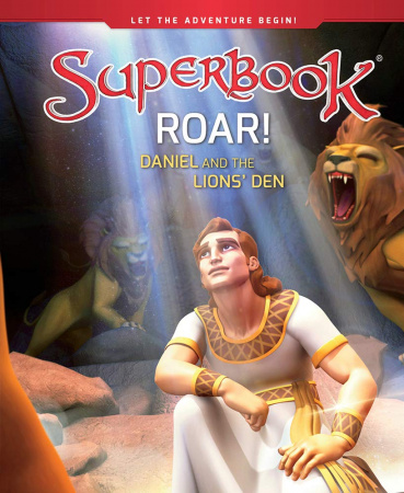 Roar!: Daniel and the Lions' Den (Superbook)