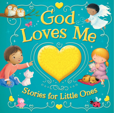 God Loves Me: Stories for Little Ones