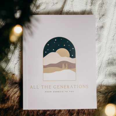 All the Generations Advent + Christmas Devotional