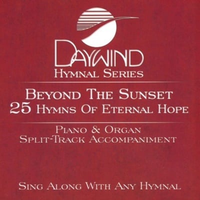 Beyond The Sunset - 25 Hymns of Eternal Hope