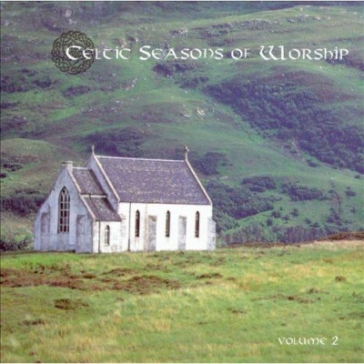 Celtic Seasons of Worship, Vol. 2