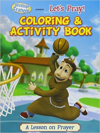 Brother Francis Presents:Let's Pray (Coloring & Activity Book)
