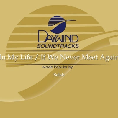 In My Life / If We Never Meet Again