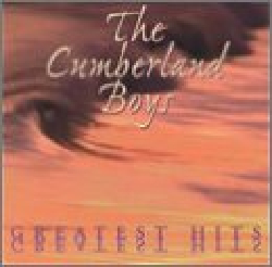 Greatest Hits - The Cumberland Boys