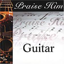 Praise Him: Guitar