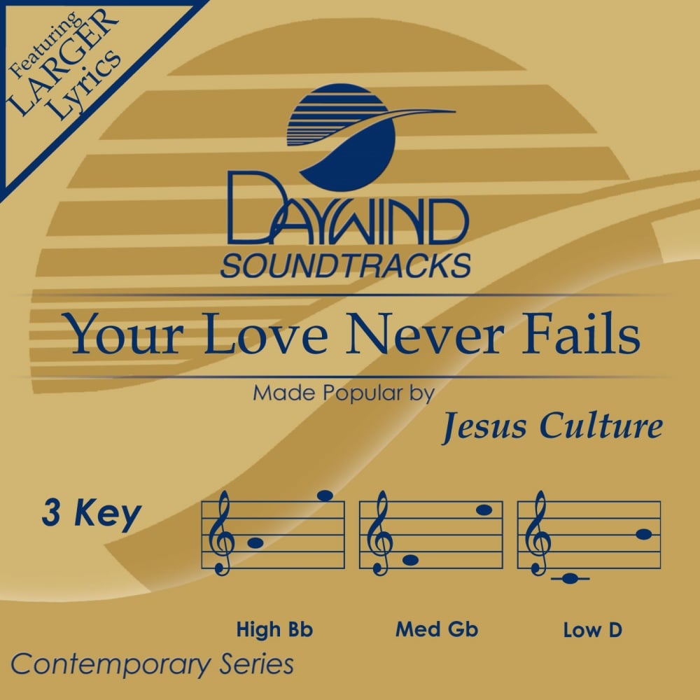 Your Love Never Fails (Jesus Culture)