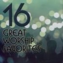 16 Great Worship Favorites