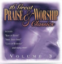 16 Great Praise and Worship Classics, Vol. 3