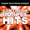 Super Southern Gospel Hits