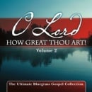 O Lord How Great Thou Art!, Vol. 2