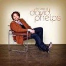The Best Of David Phelps