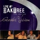 Live at Oak Tree: Greater Vision