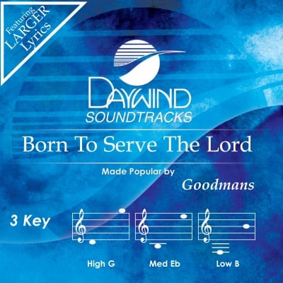 Born To Serve The Lord