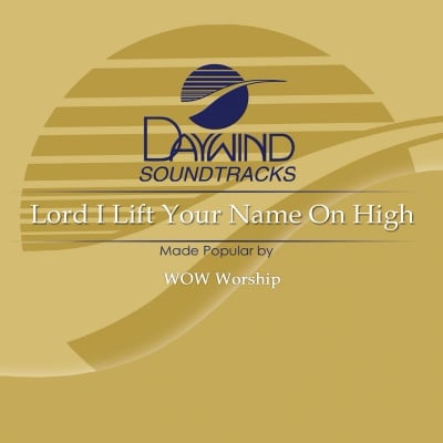 Lord I Lift Your Name On High
