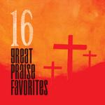 16 Great Praise Favorites